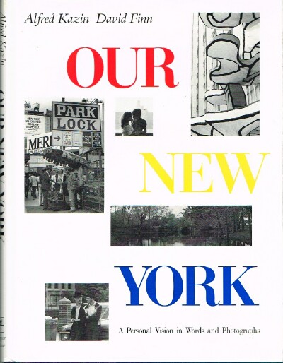Image for Our New York A Personal Vision in Words and Photographs Our New York A Personal Vision in Words and Photographs