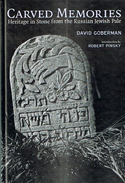 Carved Memories Heritage in Stone from the Russian Jewish Pale