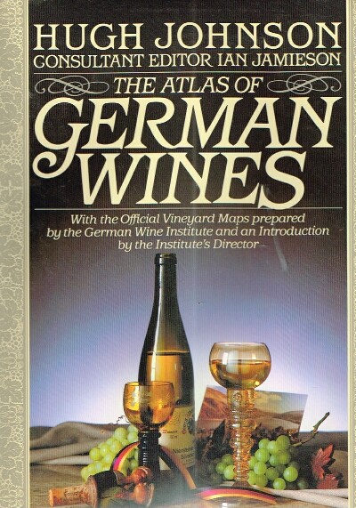 The Atlas of German Wines and Traveller's Guide to the Vineyards