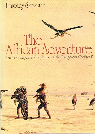 The African Adventure Four Hundred Years of Exploration in the 