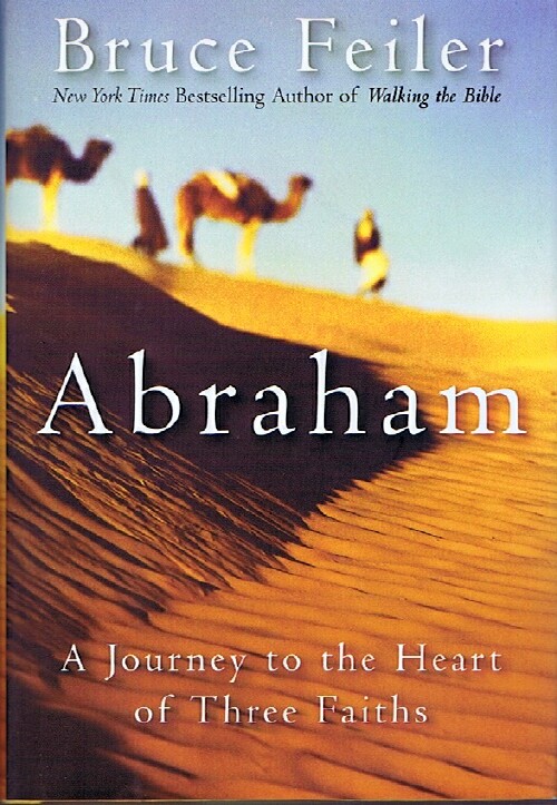 Abraham: A Journey to the Heart of Three Faiths