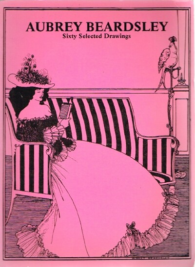 Aubrey Beardsley: Sixty Selected Drawings