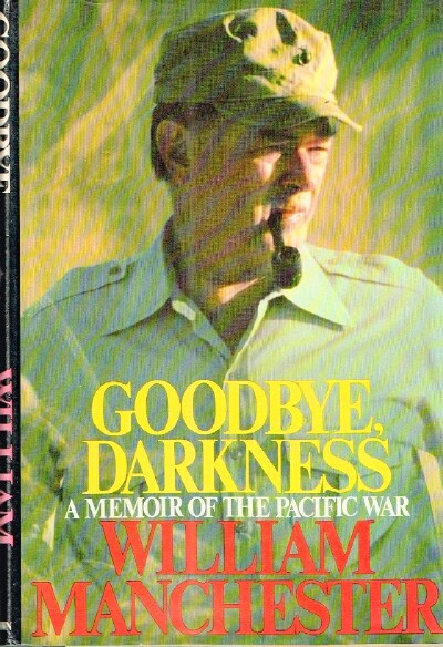 Goodbye, Darkness: A Memoir of the Pacific War