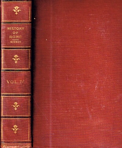 The Decline and Fall of the Roman Empire (Volume IV only)