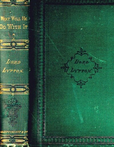 What Will He Do With It, By Pisistratus Caxton (Volume One Only)