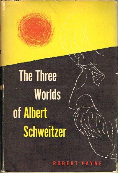 The Three Worlds of Albert Schweitzer