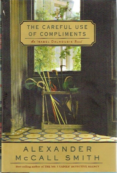 The Careful Use of Compliments An Isabel Dalhousie Novel