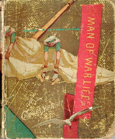 Man-of-War Life: A Boy's Experience in the United States Navy During a Voyage Around the World in a Ship of the Line