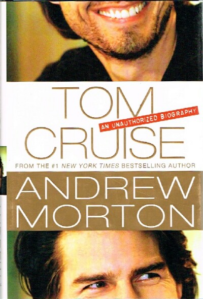 Tom Cruise An Unauthorized Biography