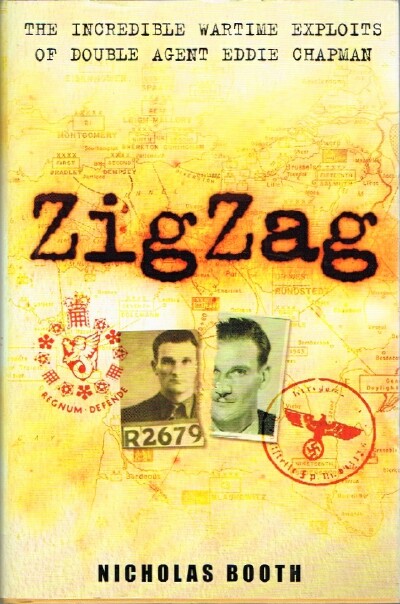 ZigZag The Incredible Wartime Exploits of Double Agent Eddie Chapman