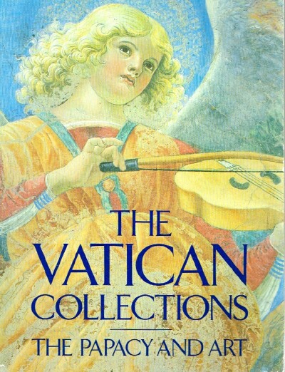 The Vatican Collections The Papacy and Art