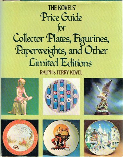 The Kovels' Price Guide for Collector Plates, Figurines, Paperweights, and Other Limited Editions