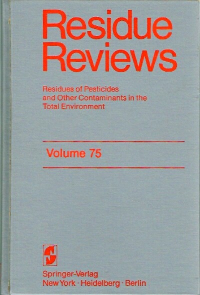 Residue Reviews (Volume 75, 1980) Residues of Pesticides and Other Contaminants in the Total Environment