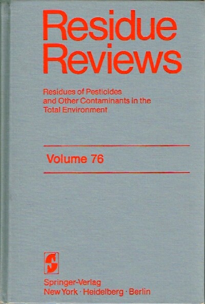 Residue Reviews (Volume 76, 1980) Residues of Pesticides and Other Contaminants in the Total Environment