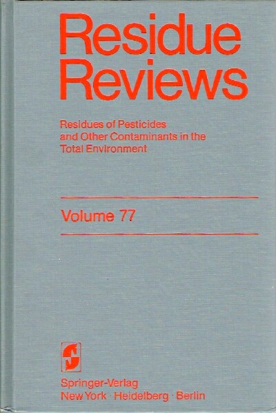 Residue Reviews (Volume 77, 1981) Residues of Pesticides and Other Contaminants in the Total Environment