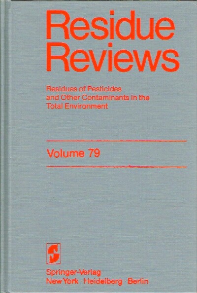 Residue Reviews (Volume 79, 1981) Residues of Pesticides and Other Contaminants in the Total Environment