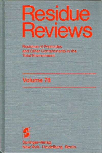 Residue Reviews (Volume 78, 1981) Residues of Pesticides and Other Contaminants in the Total Environment