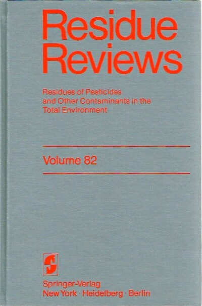 Residue Reviews (Volume 82,1982) Residues of Pesticides and Other Contaminants in the Total Environment