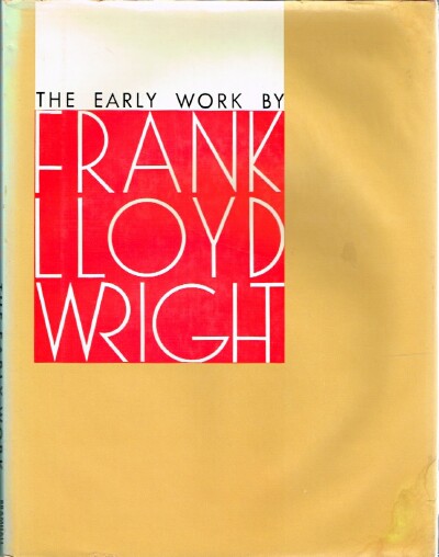 Image for The Early Work of Frank Lloyd Wright The Early Work of Frank Lloyd Wright