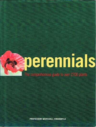 Perennials: The Comprehensive Guide to Over 2700 Plants