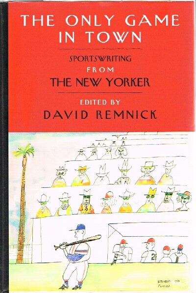 The Only Game in Town Sportswriting From The New Yorker