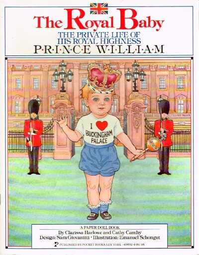 The Royal Baby: The Private Life of His Royal Highness Prince William A Paper Doll Book
