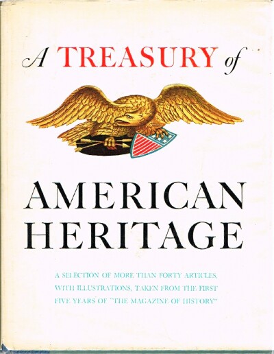 A Treasury of American Heritage A selection from the first five years of The Magazine of History