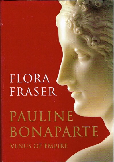 Pauline Bonaparte: Venus of Empire