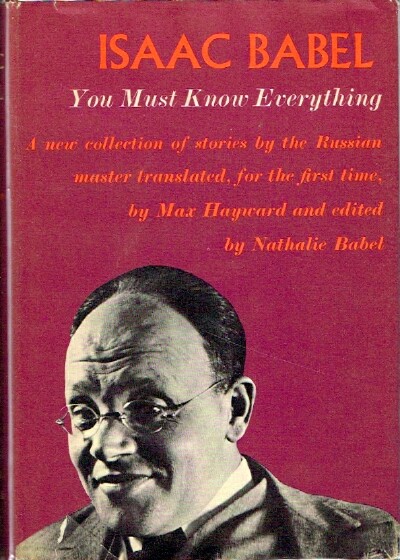 You Must Know Everything: A New Collection of Stories by the Russian Master Translated, For the First Time: Stories 1915-1937