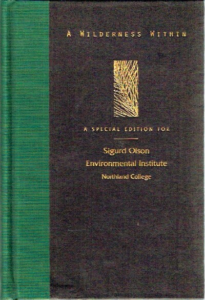 A Wilderness Within: The Life of Sigurd F. Olson