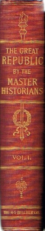 The Great Republic by the Master Historians: Volume I