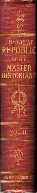 The Great Republic by the Master Historians: Volume II
