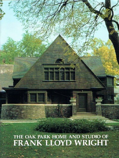 The Oak Park Home and Studio of Frank Lloyd Wright