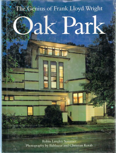 Oak Park The Genius of Frank Lloyd Wright
