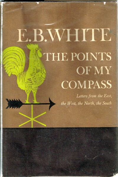 The Points of My Compass Letters from the East, the West, the North, the South