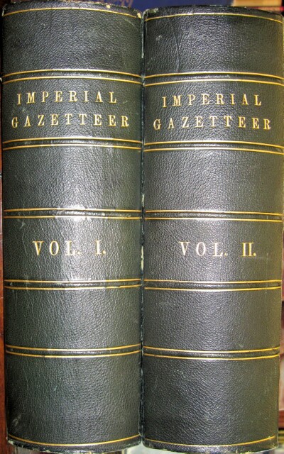 The Imperial Gazetteer: A General Dictionary of Geography, Physical, Political. Statistical and Descriptive. Compiled from the Latest and Best Authorities. (Two Volumes, Complete)