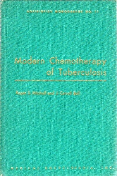 Modern Chemotherapy of Tuberculosis Antibiotics Monographs No. 11