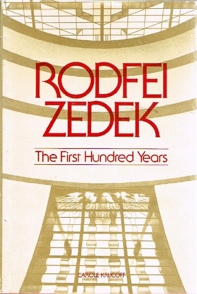 Image for Rodfei Zedek The First Hundred Years Rodfei Zedek The First Hundred Years