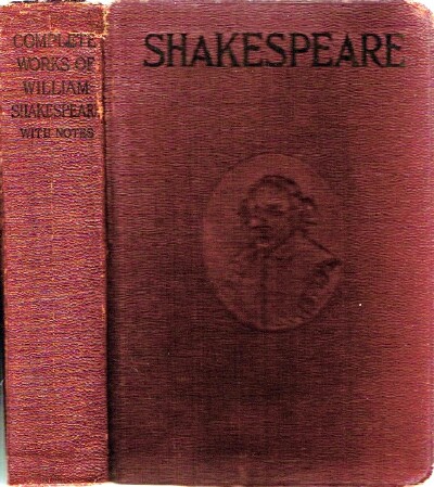 The Complete Works of William Shakespeare Edited by William George Clark and William Aldis Wright