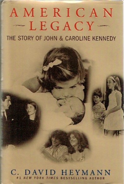 American Legacy The Story of John and Caroline Kennedy