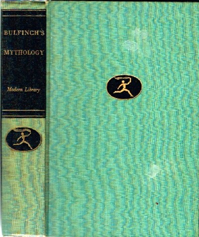 Bulfinch's Mythology The Age of Fable; The Age of Chivalry; Legends of Charlemagne