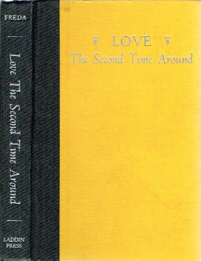 Love The Second Time Around: The Divorcee's and Widow's Guide To Love, Laughter and Living