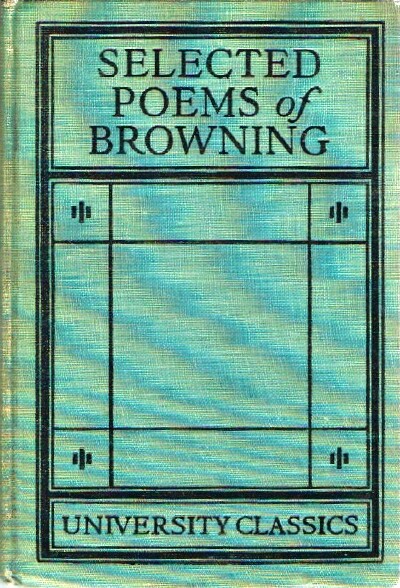 Selected Poems With Introductions, Critical Comments, Explanatory Notes and Questions for Class Study
