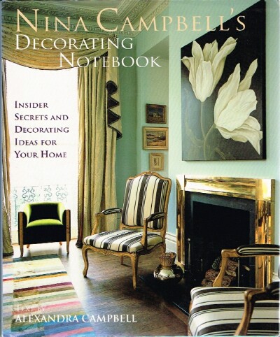 Nina Campbell's Decorating Notebook: Insider Secrets and Decorating Ideas for Your Home