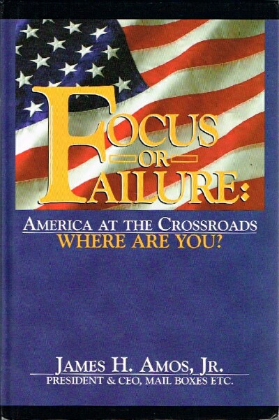 Focus or Failure: America at the Crossroads