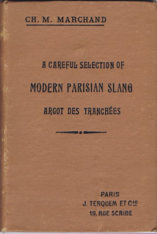 A Careful Selection Modern Parisian Slang including the New 