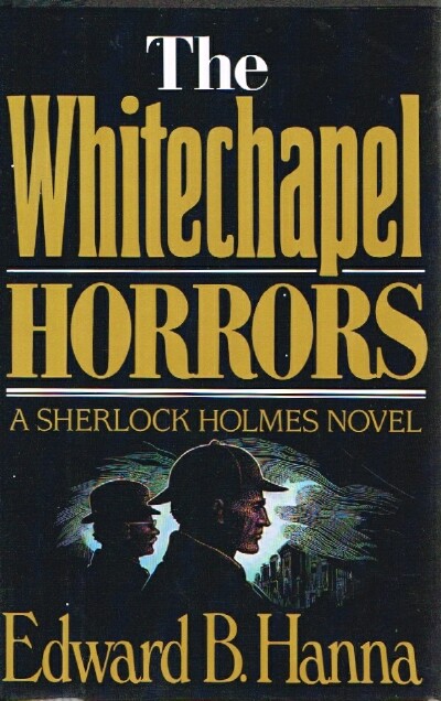 The Whitechapel Horrors A Sherlock Holmes Novel