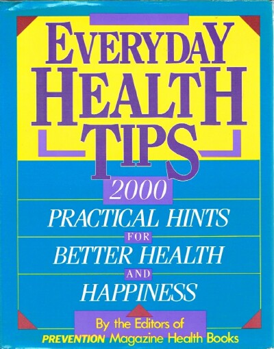 Everyday Health Tips: 2000 Practical Hints for Better Health and Happiness