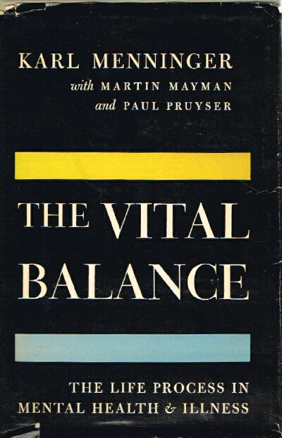 The Vital Balance: The Life Process in Mental Health and Illness