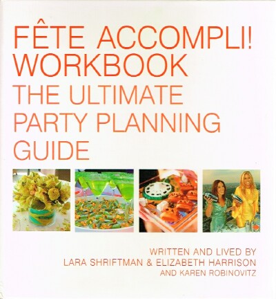 Fete Accompli! Workbook: The Ultimate Party Planning Guide
